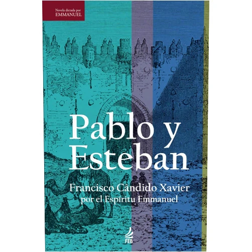Francisco Cândido Xavier Pablo y Esteban (Spanish Edition)