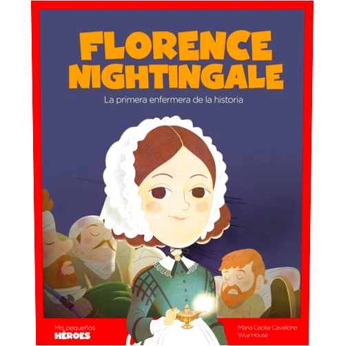 Spanish Edition by Maria Cecilia Cavallone (Author), Wuji House (Author), Ángel Coronado Ramos (Illustrator), Oriol Roca Mainar (Illustrator) & 1 more Florence Nightingale: La primera enfermera de la historia | Cuentos para niños para conocer a los grandes personajes de la historia y los valores que los inspiraron.
