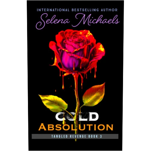 Selena Michaels Cold Absolution: A dark cartel love story (Tangled Revenge)