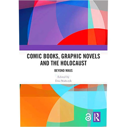 By Ewa Stańczyk (Editor) Format: Kindle Edition Comic Books, Graphic Novels and the Holocaust: Beyond Maus