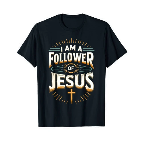 Religious Designs By ShirtZilla Christian Apparel - I Am A Follower Of Jesus Shirt Religious T-Shirt