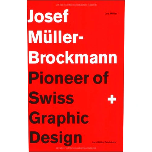 Josef Muller-Brockmann: Pioneer of Swiss Graphic Design by Lars Muller (1994-01-03)