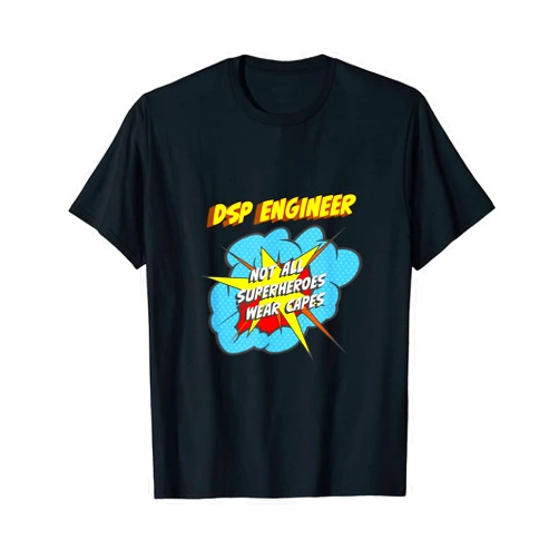 DSP ENGINEER Gifts Dsp Engineer Funny Superhero Job T-Shirt