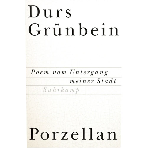 Durs Grünbein Porzellan