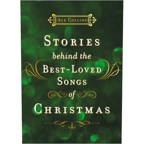By Ace Collins (Author) Stories Behind the Best-Loved Songs of Christmas: Heartwarming Stories Behind Popular Carols