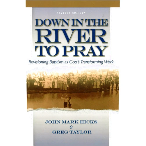 By John Mark Hicka (Author), Greg Taylor (Author) Format: Kindle Edition Down in the River to Pray (Revised Edition)