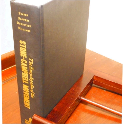 Douglas A. Foster,Paul M. Blowers,Anthony L. Dunnavant,D. Newell Williams (Editor) The Encyclopedia of the Stone-Campbell Movement
