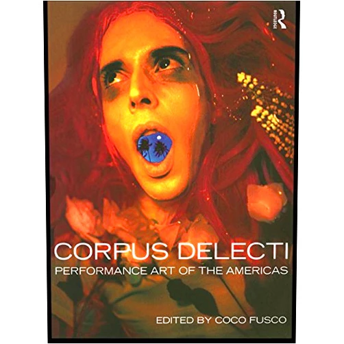 By Coco Fusco (Editor) Format: Kindle Edition Corpus Delecti: Performance Art of the Americas