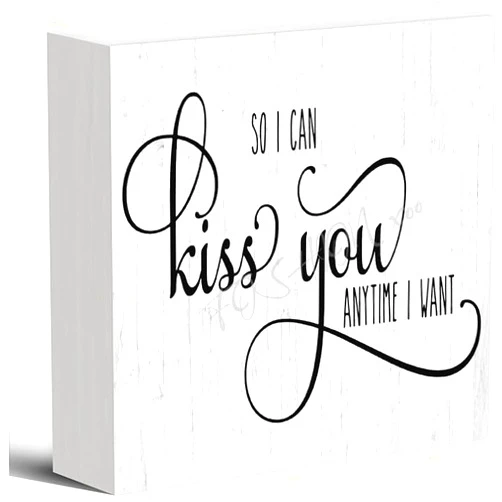 FOSHIN Wood Box Sign So I Can Kiss You Anytime I Want Sign Wooden Box Sign Farmhouse Home Office Desk Shelf Decor (5 X 5 Inch)