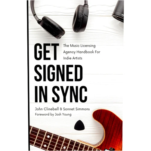 By John Clinebell (Author), Sonnet Simmons (Author) Get Signed In Sync: The Music Licensing Agency Handbook For Indie Artists