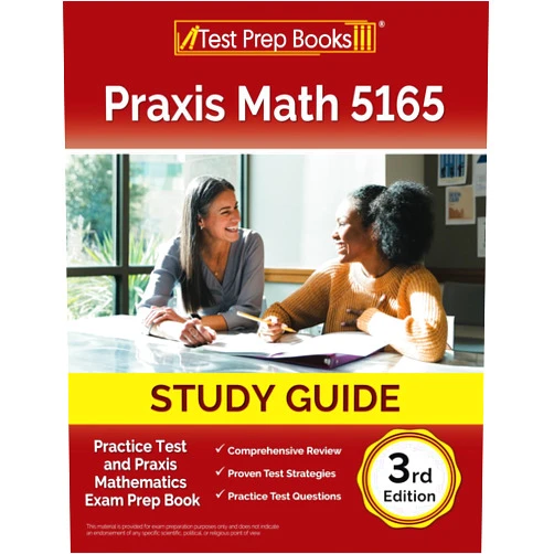 Lydia Morrison Praxis Math 5165 Study Guide: Practice Test and Praxis Mathematics Exam Prep Book: [3rd Edition]