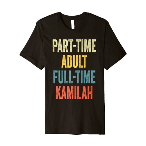 Retro Gift For Women Gift For KAMILAH KAMILAH Personalized Retro Girls Part-Time KAMILAH Name Premium T-Shirt