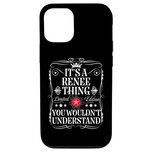 Funny Vintage Renee Name T-Shirts And Gifts iPhone 13 Renee Name Its A Renee Thing You Wouldn't Understand Case