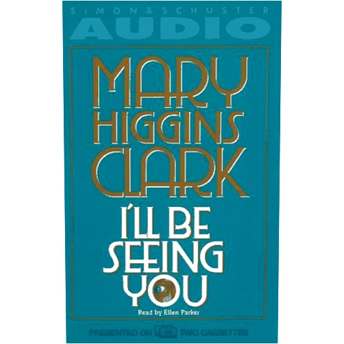 Mary Higgins Clark,Ellen Parker I'll Be Seeing You