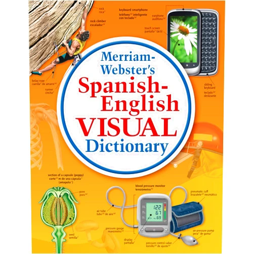Merriam-Webster’s Spanish-English Visual Dictionary - Features 8,000+ Full-Color Illustrations & 22,500 Terms