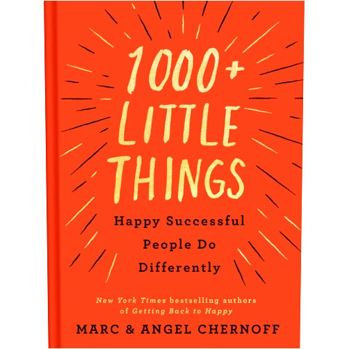 Marc Chernoff,Angel Chernoff 1000+ Little Things Happy Successful People Do Differently