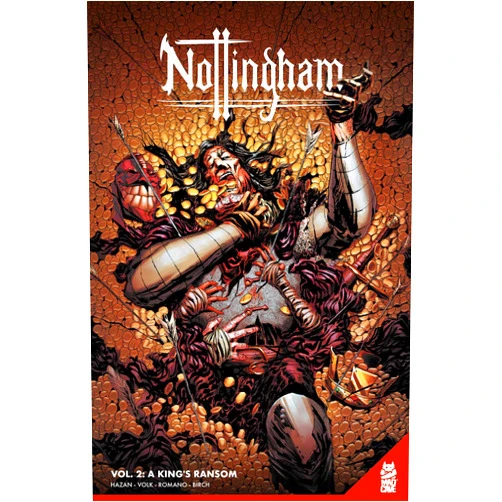David Hazan,Shane Connery Volk,Luca Romano,Justin Birch Nottingham Vol. 2: A King's Ransom