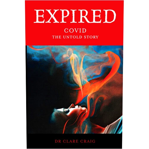 Dr Clare E H Craig Expired: Covid the untold story