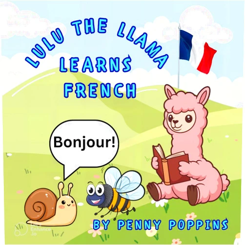 By Penny Poppins (Author) Lulu the Llama Learns French: Learn First French Words for Toddlers and Preschoolers