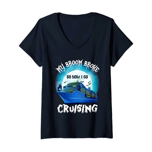 Funny Skeleton Cruising Lover Halloween Cruise Tee Womens My Broom Broke So Now I Go Cruising Halloween Skeleton V-Neck T-Shirt