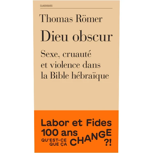 French Edition by Thomas Römer (Author) Dieu obscur: Sexe, cruauté et violence dans l'Ancien Testament