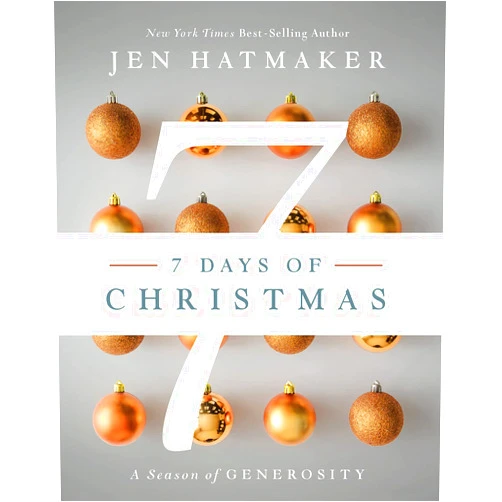 Jen Hatmaker 7 Days of Christmas: A Season of Generosity
