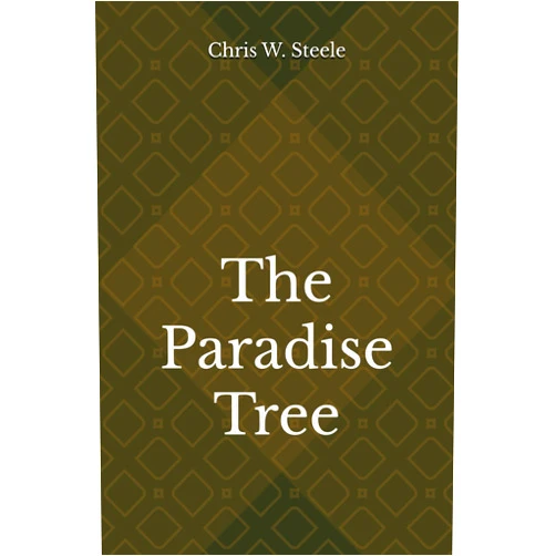 By Chris W. Steele (Author) The Paradise Tree