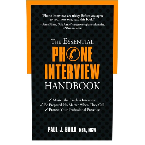 Paul J. Bailo The Essential Phone Interview Handbook (The Essential Handbook)