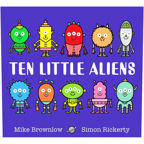 Mike Brownlow,Simon Rickerty Ten Little Aliens
