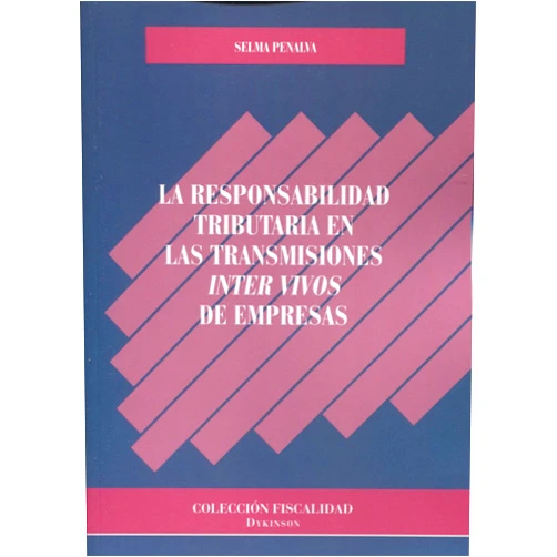 Victoria Selma Penalva RESPONSABILIDAD TRIBUTARIA EN LAS TRANSMISIONES INTER VIVOS DE EMPRESA (Spanish Edition)