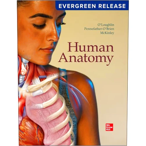 By Valerie O'Loughlin and Elizabeth Pennefather-O'Brien Michael McKinley (Author) Human Anatomy: 2024 Release/Evergreen