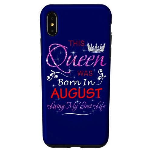 Queen Was Born In August Fabulous Birthday Shirts iPhone XS Max This Queen Was Born In August Birthday For Girls Women Case