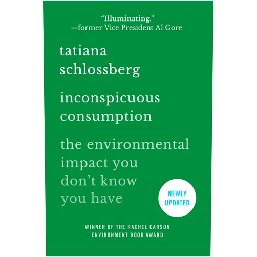 Tatiana Schlossberg Inconspicuous Consumption