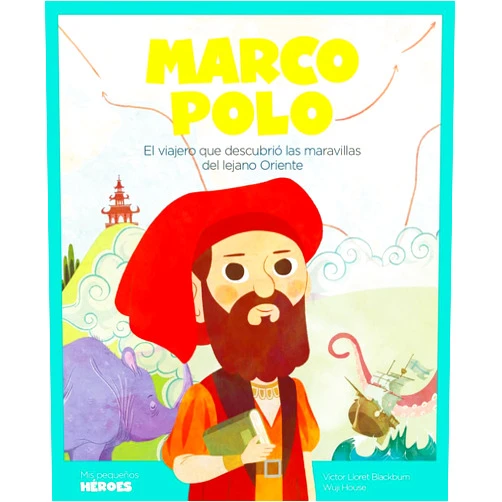 Victor Lloret Blackburn,Oriol Roca Mainar,Ángel Coronado Ramos,Wuji House Marco Polo: El viajero que descubrió las maravillas del lejano Oriente