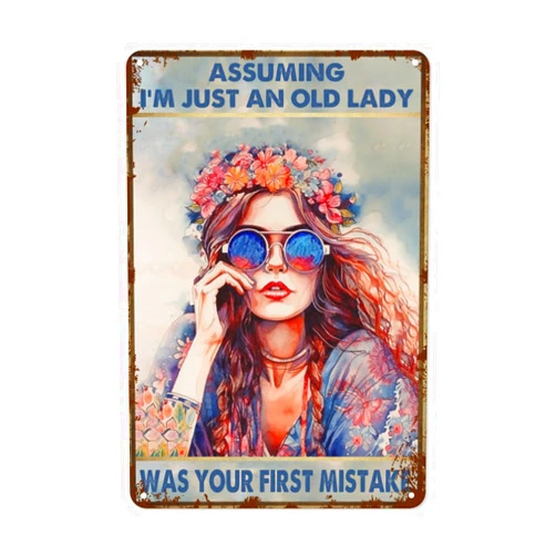 Feixophs Vintage Metal Tin Sign Hippie Tin Sign Assuming I'm Just An Old Lady Was Your First Mistake Sign Poster Gifts Wall Decor for Cafe Home Retro Club Bar Bathroom Poster Wall Art 8x12 Inch
