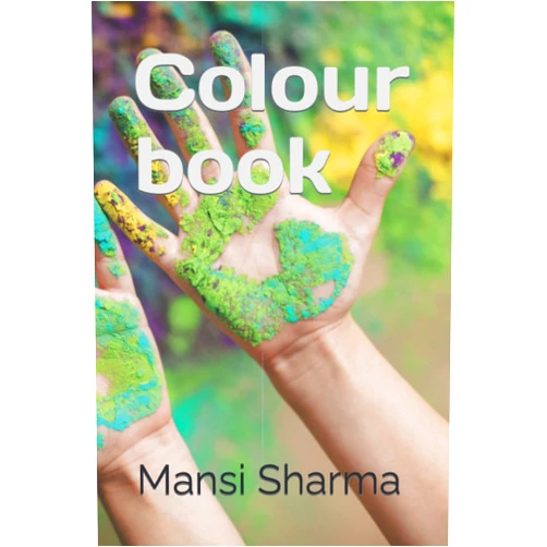By Miss Mansi Sharma (Author) Colour book