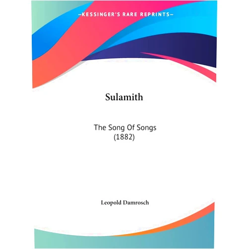 Leopold Damrosch Sulamith: The Song Of Songs (1882)