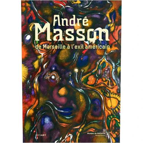 Stéphane Guegan Andre masson de marseille a l exil americain