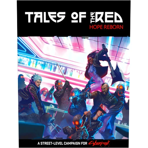 By Chris Spivey (Author), David Ackerman (Author), Eddy Webb (Author), Frances Stewart (Author), J Gray (Author), James Huff (Author), Linda M Evans (Author), Melissa Wong (Author), Paris Arrowsmith (Author), Tracie Hearne (Author), Will Moss (Author) & 6 more Cyberpunk RED RPG: Tales of the RED - Hope Reborn
