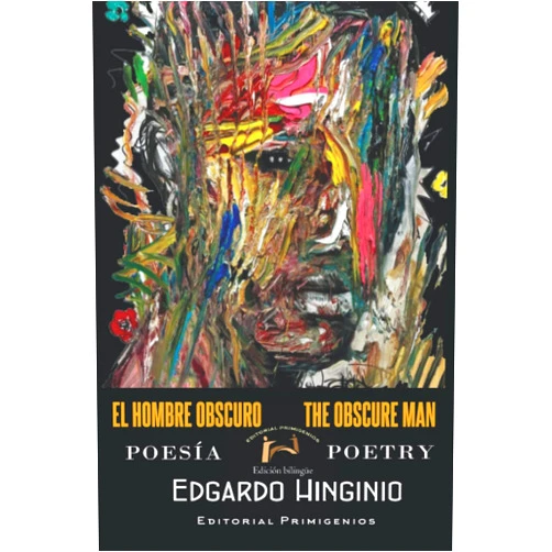 By Edgardo Hinginio (Author), Eduardo René Casanova Ealo (Editor), Heidi Astrid Schmaltz (Translator), Eduardo Sánchez Montejo (Foreword) & 1 more El hombre obscuro The Obscure Man: Edición Bilingüe