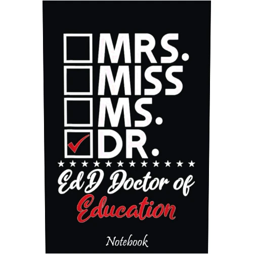 By Glenda Turner (Author) Edd Doctor Of Education Dr Doctorate Graduation Notebook: Cute & Funny Test Day Graduation day Notebook Journal Gifts For Kids & Adults, Best Friend, Sister, Coworker,.. With 6x9in 110pages