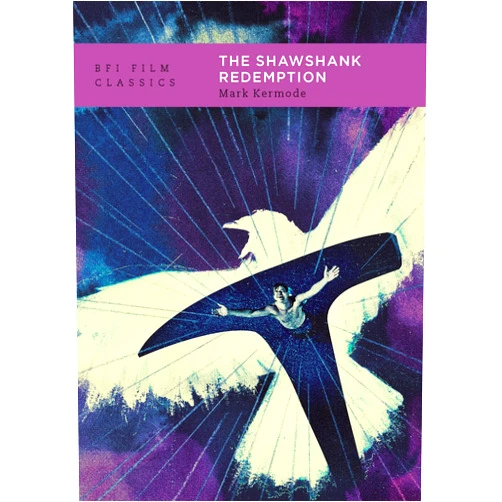 By Mark Kermode (Author) Format: Kindle Edition The Shawshank Redemption (BFI Film Classics)