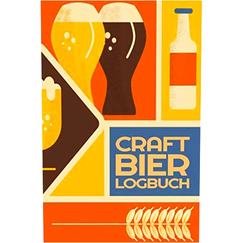 Lisa Smith Craft Bier Logbuch: Biergeschenk für eingefleischte Biertrinker und Bierliebhaber - Lustiges Geschenk für jemanden mit Bierbauch (German Edition)