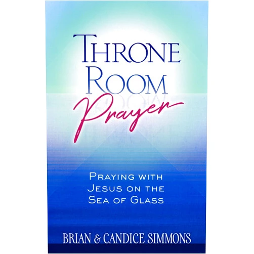 Brian Simmons,Candice Simmons Throne Room Prayer: Praying with Jesus on the Sea of Glass (The Passion Translation, Paperback) – Become a Prayer Partner with Jesus, Perfect for Confirmation, Christmas, and More