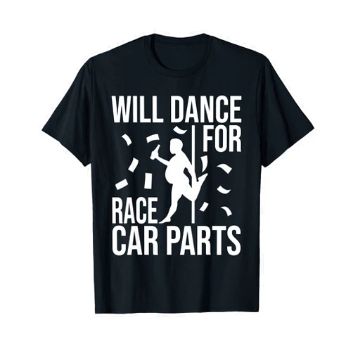 Sprint Car Racing Shirts Will Dance For Race Car Parts - Sprint Car Dirt Track Racing T-Shirt