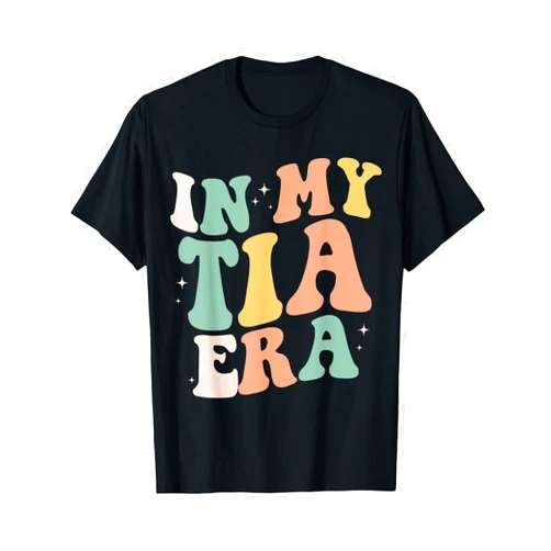 Funny In My Tia Era Auntie Apparel Retro Groovy In My Tia Era Funny Aunt Mother's Day Auntie T-Shirt