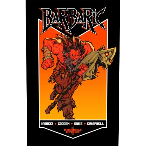 By Michael Moreci (Author), Adrian F. Wassel (Editor), Nathan C. Gooden (Illustrator), Addison Duke (Colorist), Jim Campbell (Letterer) & 1 more BARBARIC Vol. 1: Murderable Offenses (1)