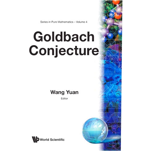 By Yuan Wang (Editor) Goldbach Conjecture (V4) (Pure Mathematics)