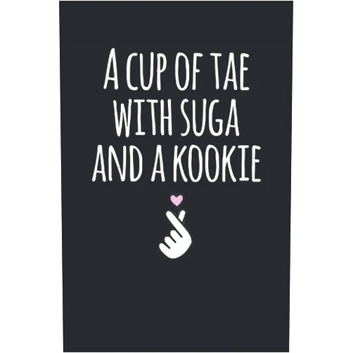 By KoreanDesign publishing (Author) Cup of tae with suga and a kookie: Day Planner Notebook Journal Gift to K-Pop Fan Korean Music Lover Kdrama Hangul Korean Culture South Korea Best Friend Christmas Gift Party