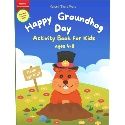 School Tools Press,Six Palms Press Happy Groundhog Day Activity Book for Kids Ages 4-8: Mazes, Coloring, Word Search, Dot to Dot, Puzzles and More! Welcome Spring with a Perfect Gift for Kids (School Tools Press Activity Books)